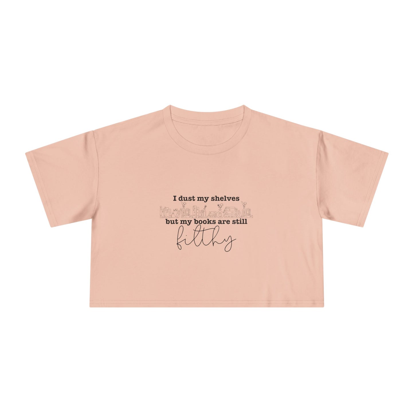 I Dust My Shelves Crop Tee
