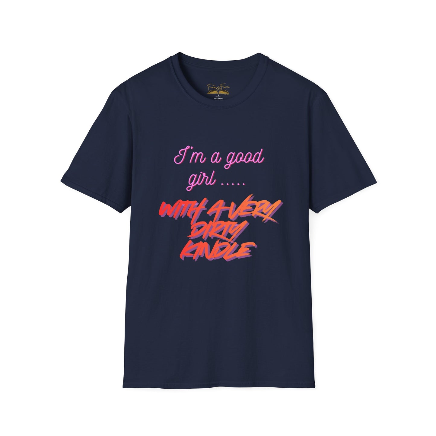 Good Girl, Dirty Kindle Cotton T-Shirt