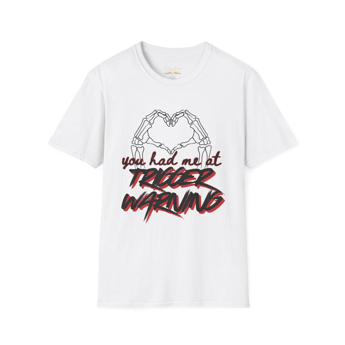 You Had Me At Trigger Warning Cotton T-Shirt