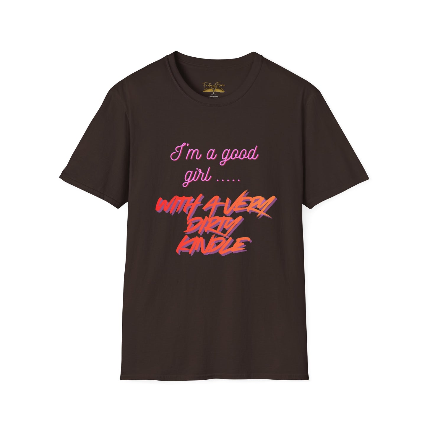 Good Girl, Dirty Kindle Cotton T-Shirt
