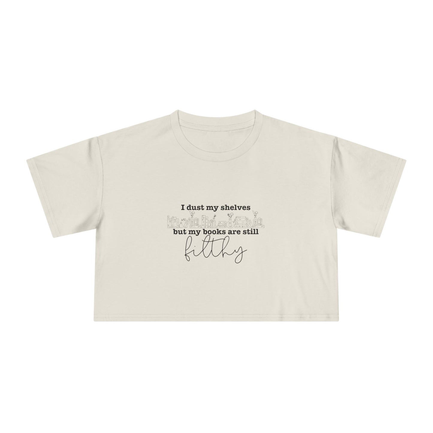I Dust My Shelves Crop Tee