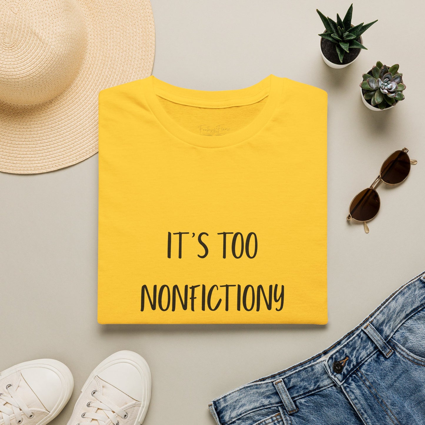 It's Too Nonfictiony Outside Cotton T-Shirt