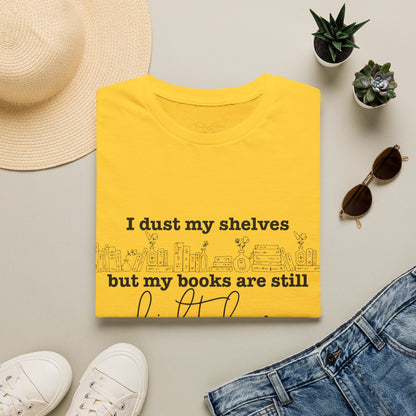 I Dust My Shelves Cotton T-Shirt
