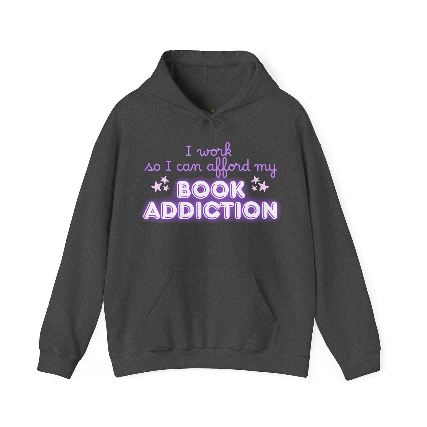 I Work to Afford My Book Addiction Hoodie