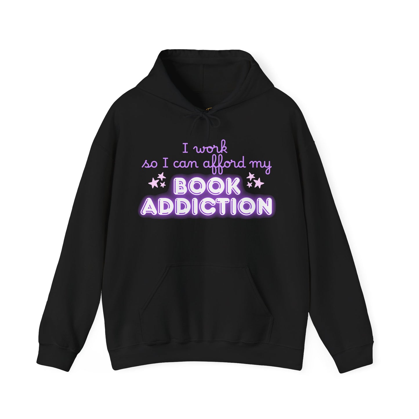 I Work to Afford My Book Addiction Hoodie