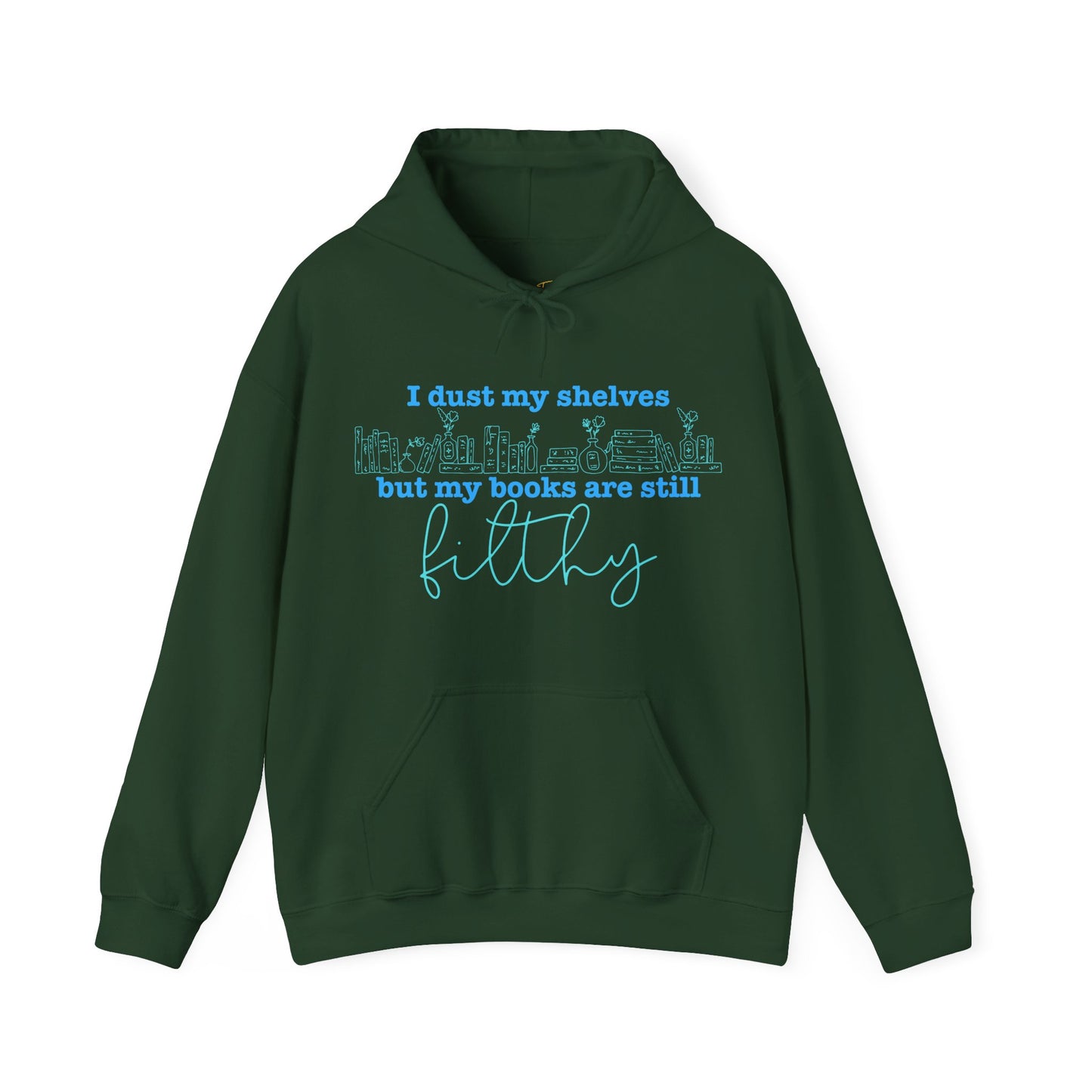 I Dust My Shelves Hoodie