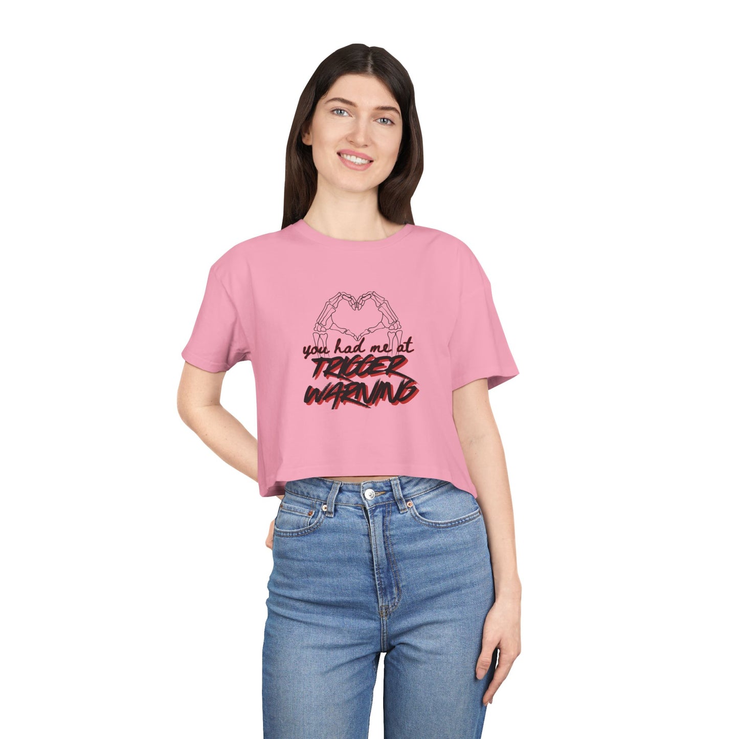 You Had Me At Trigger Warning Crop Tee