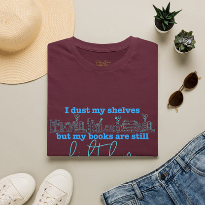 I Dust My Shelves (Blue Script) Cotton T-Shirt