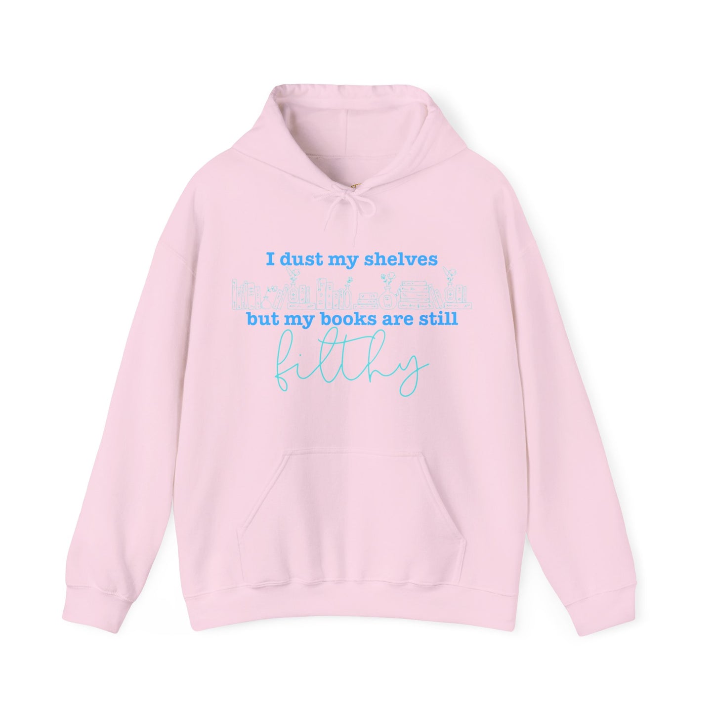 I Dust My Shelves Hoodie