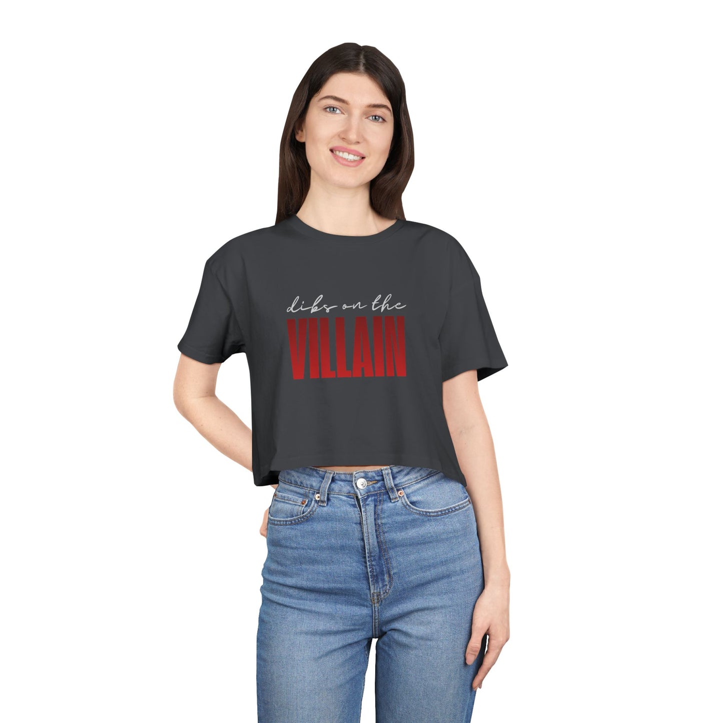 Dibs on the Villain (white script) Crop Tee