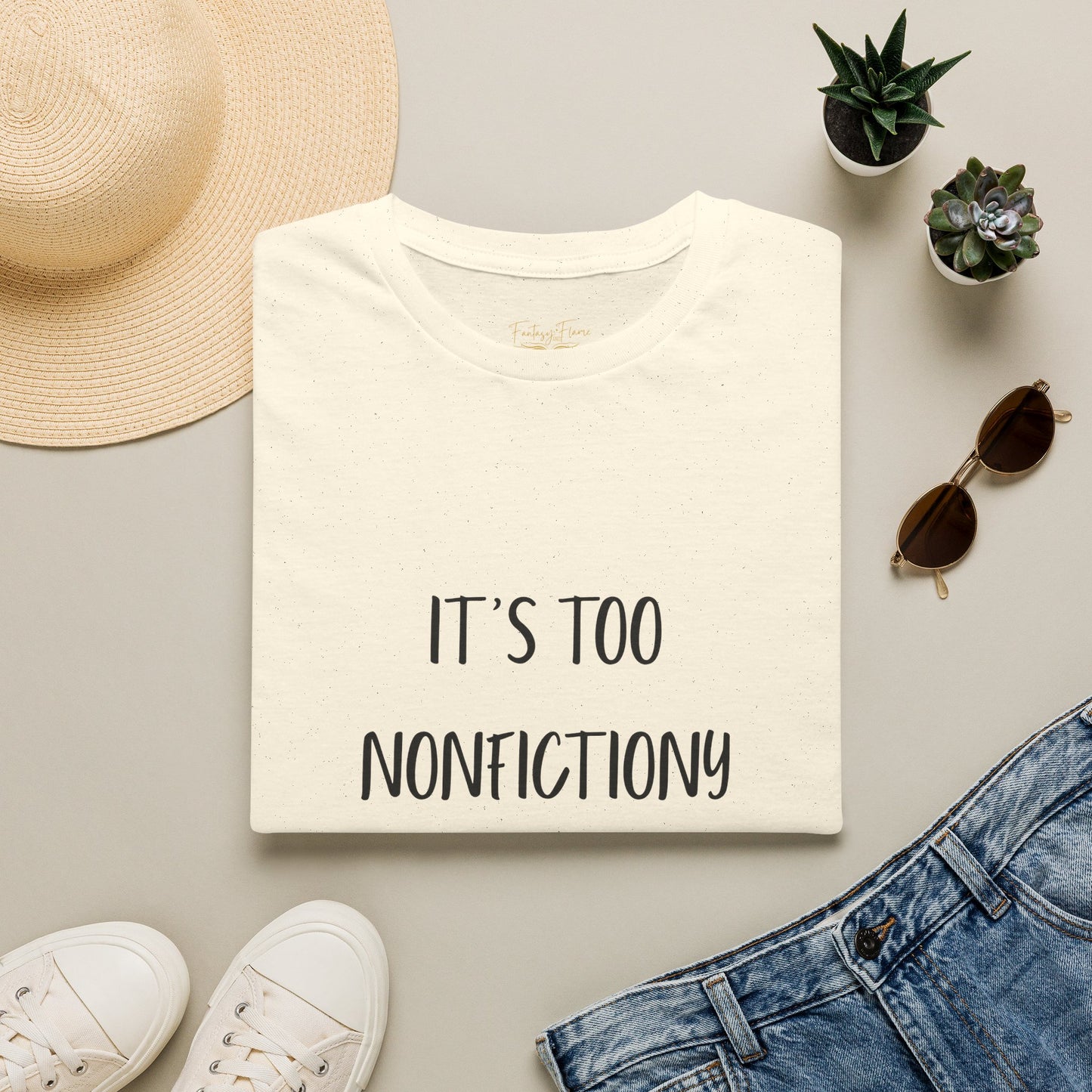 It's Too Nonfictiony Outside Cotton T-Shirt
