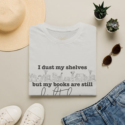 I Dust My Shelves Cotton T-Shirt