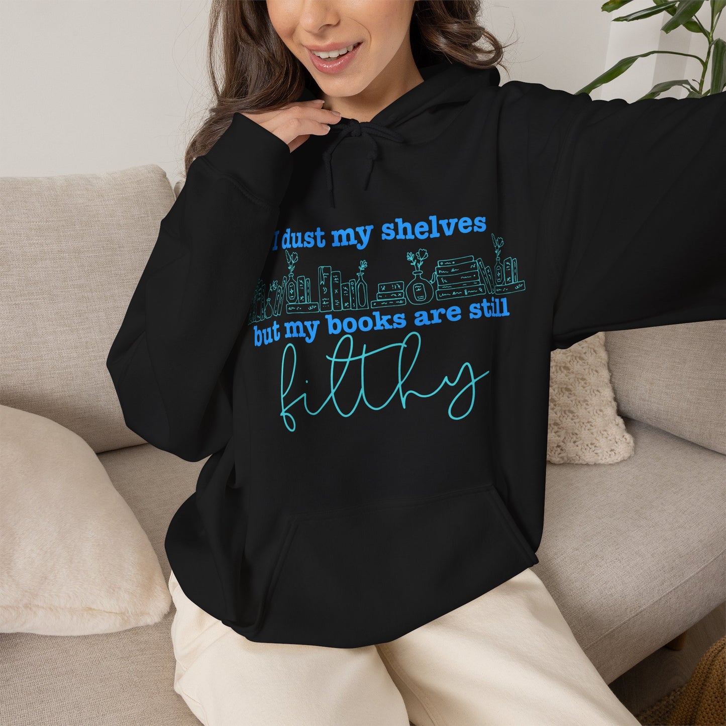 I Dust My Shelves Hoodie