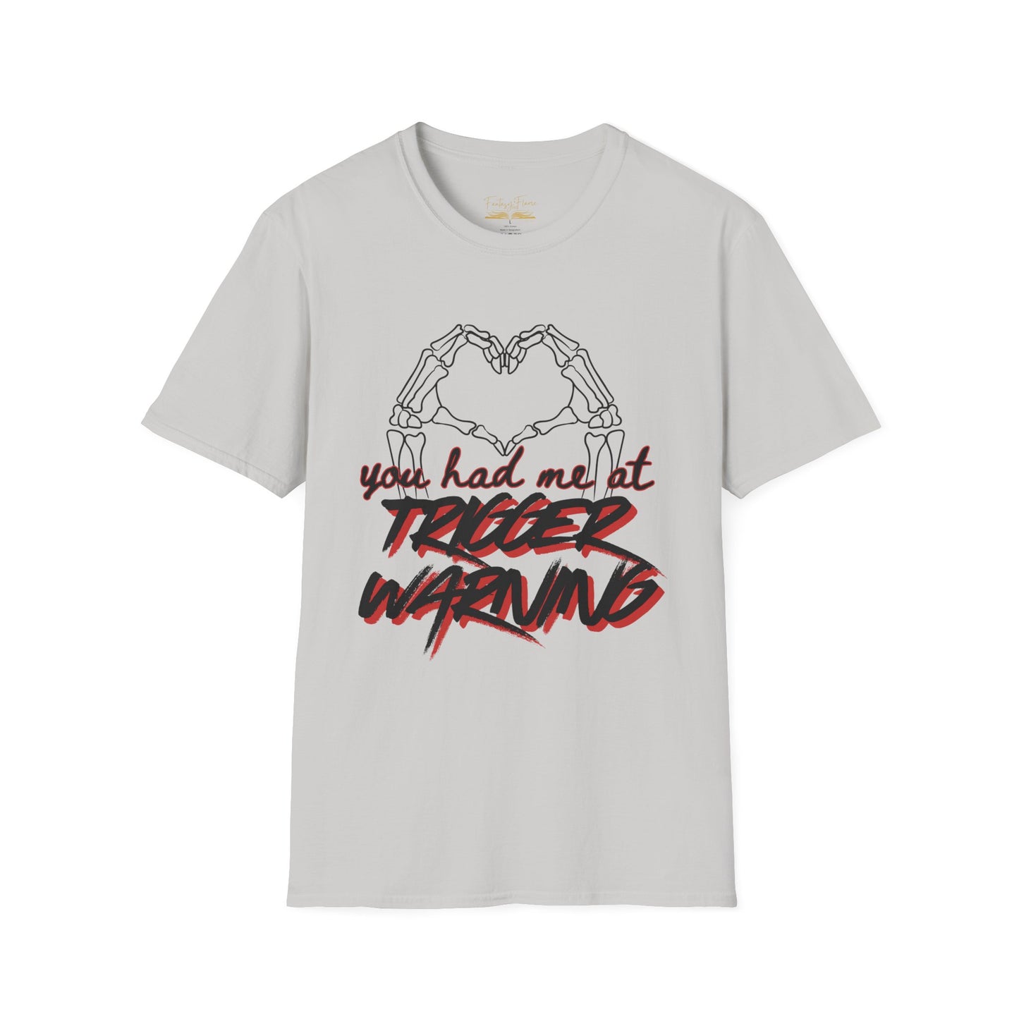 You Had Me At Trigger Warning Cotton T-Shirt