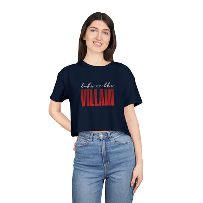 Dibs on the Villain (white script) Crop Tee