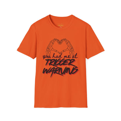 You Had Me At Trigger Warning Cotton T-Shirt