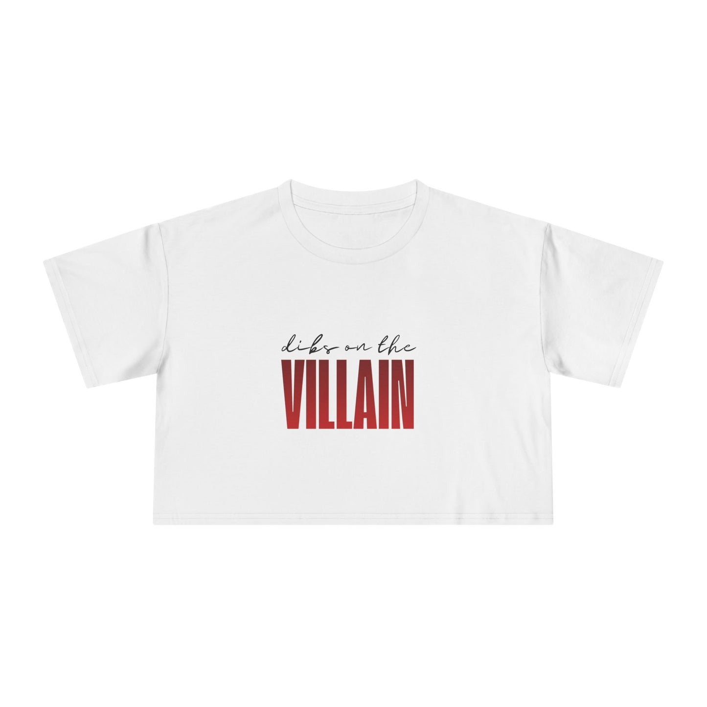 Dibs on the Villain Crop Tee