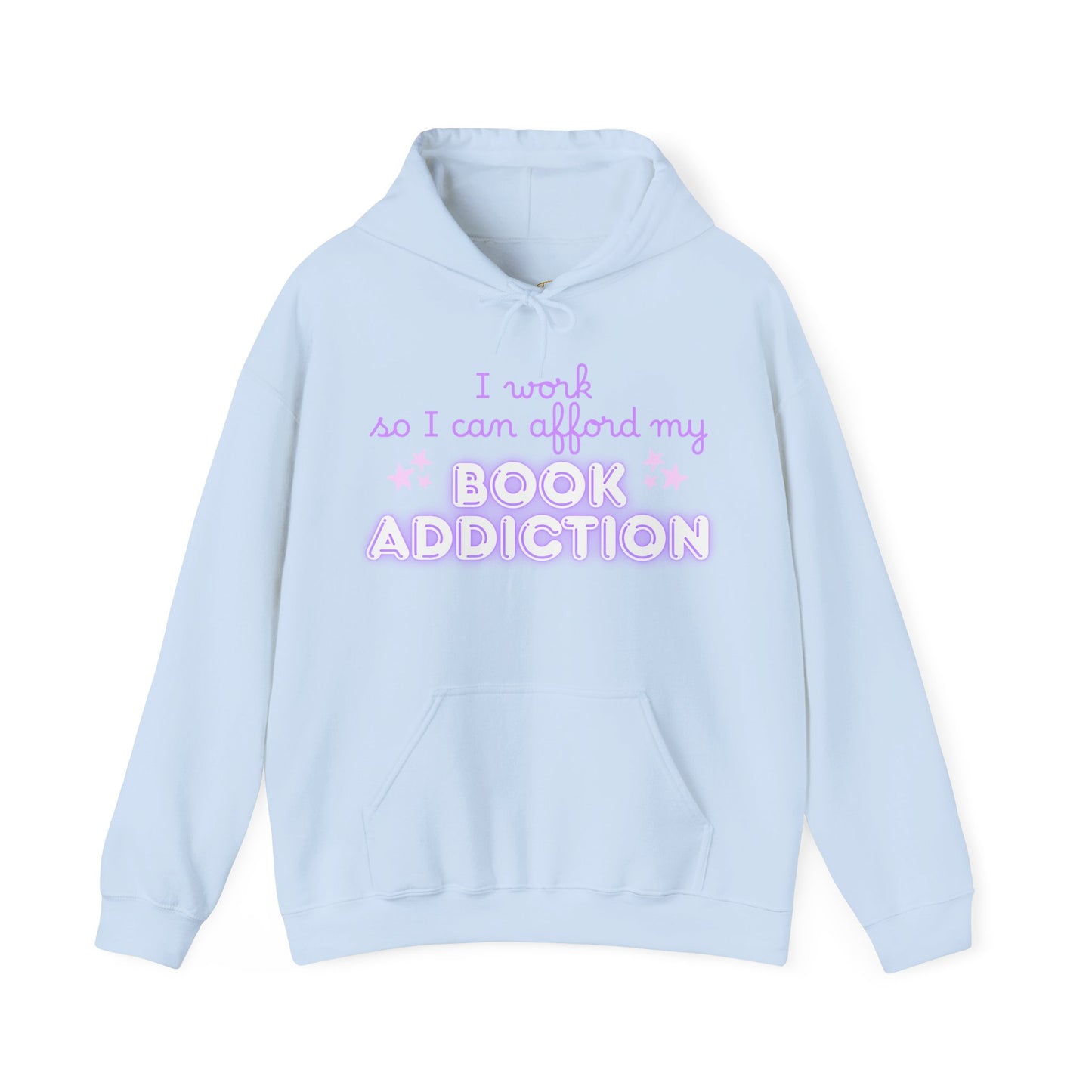 I Work to Afford My Book Addiction Hoodie