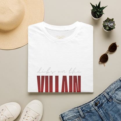 Dibs on the Villain (white script) Cotton T-Shirt