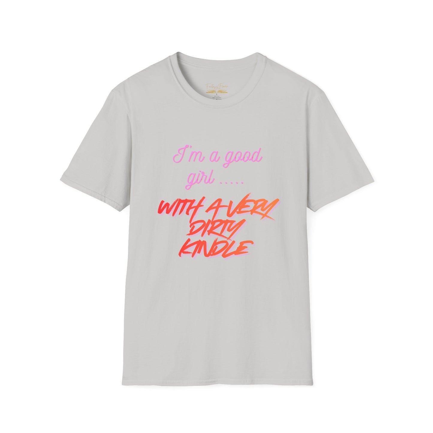 Good Girl, Dirty Kindle Cotton T-Shirt