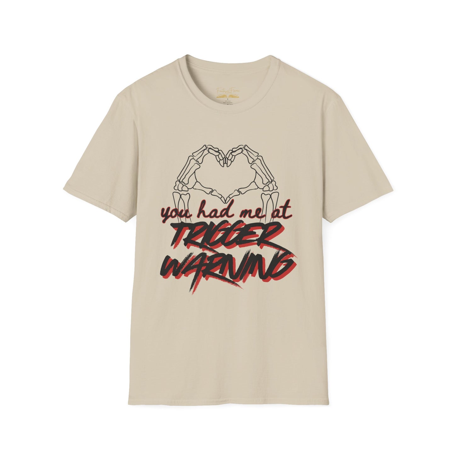 You Had Me At Trigger Warning Cotton T-Shirt