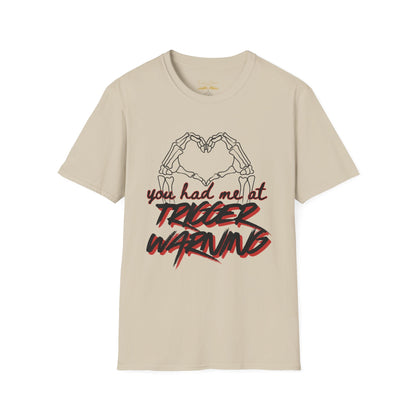 You Had Me At Trigger Warning Cotton T-Shirt