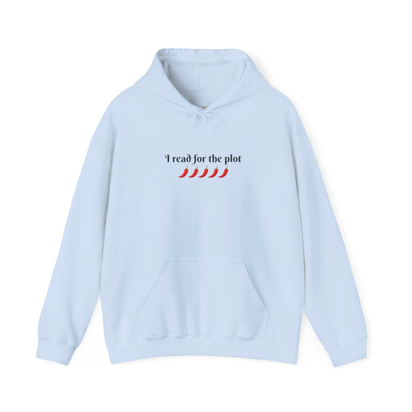 I Read For The Plot Hoodie