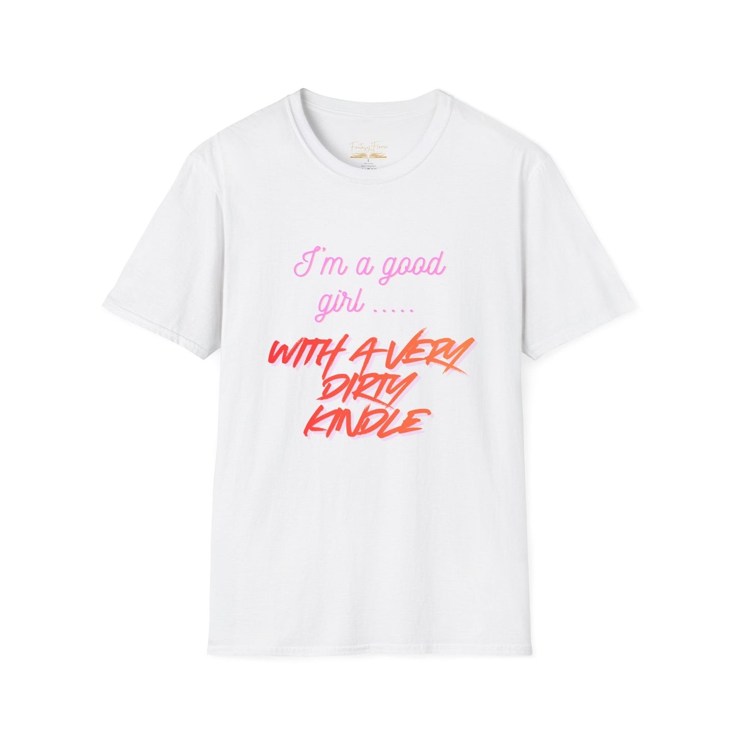 Good Girl, Dirty Kindle Cotton T-Shirt