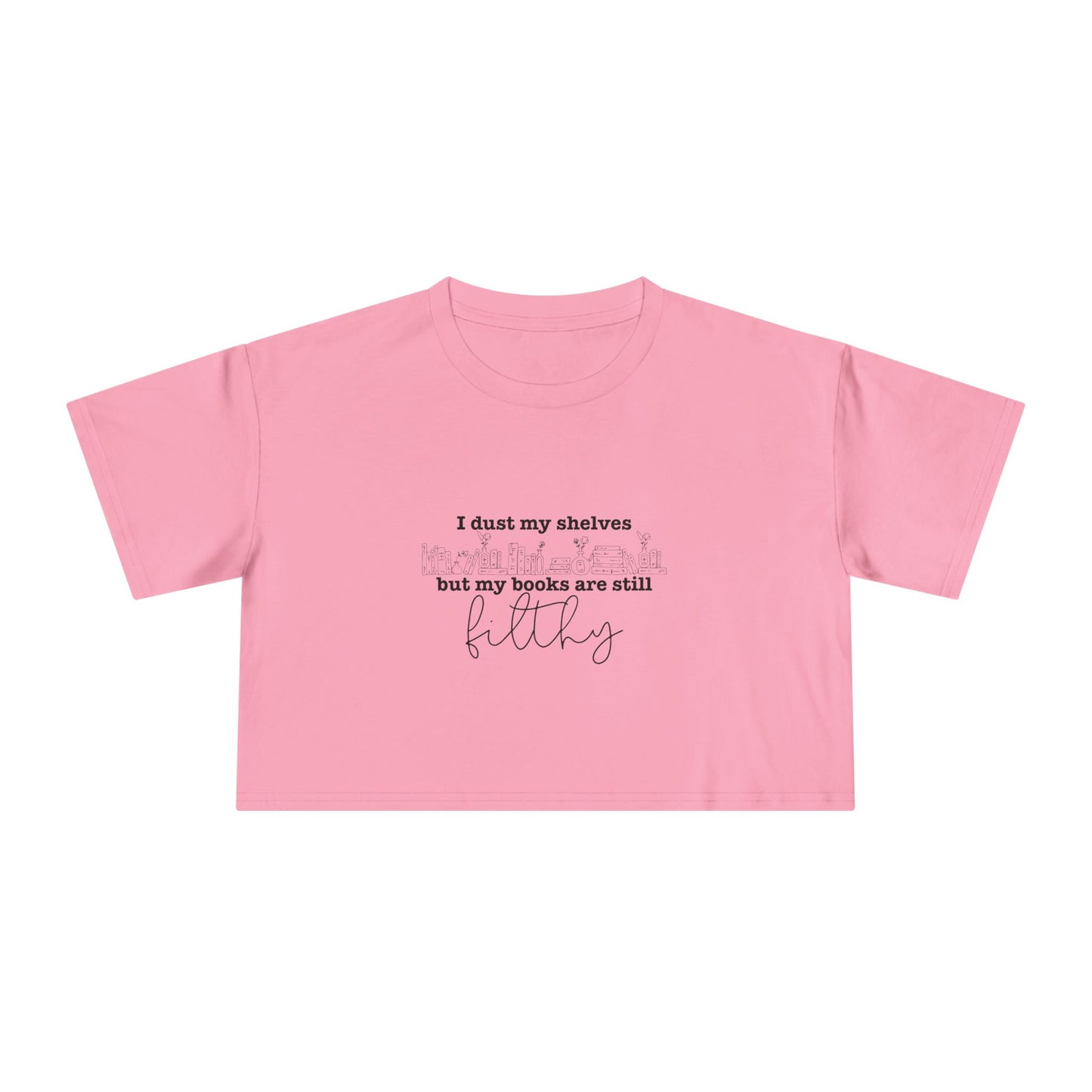 I Dust My Shelves Crop Tee