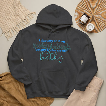 I Dust My Shelves Hoodie