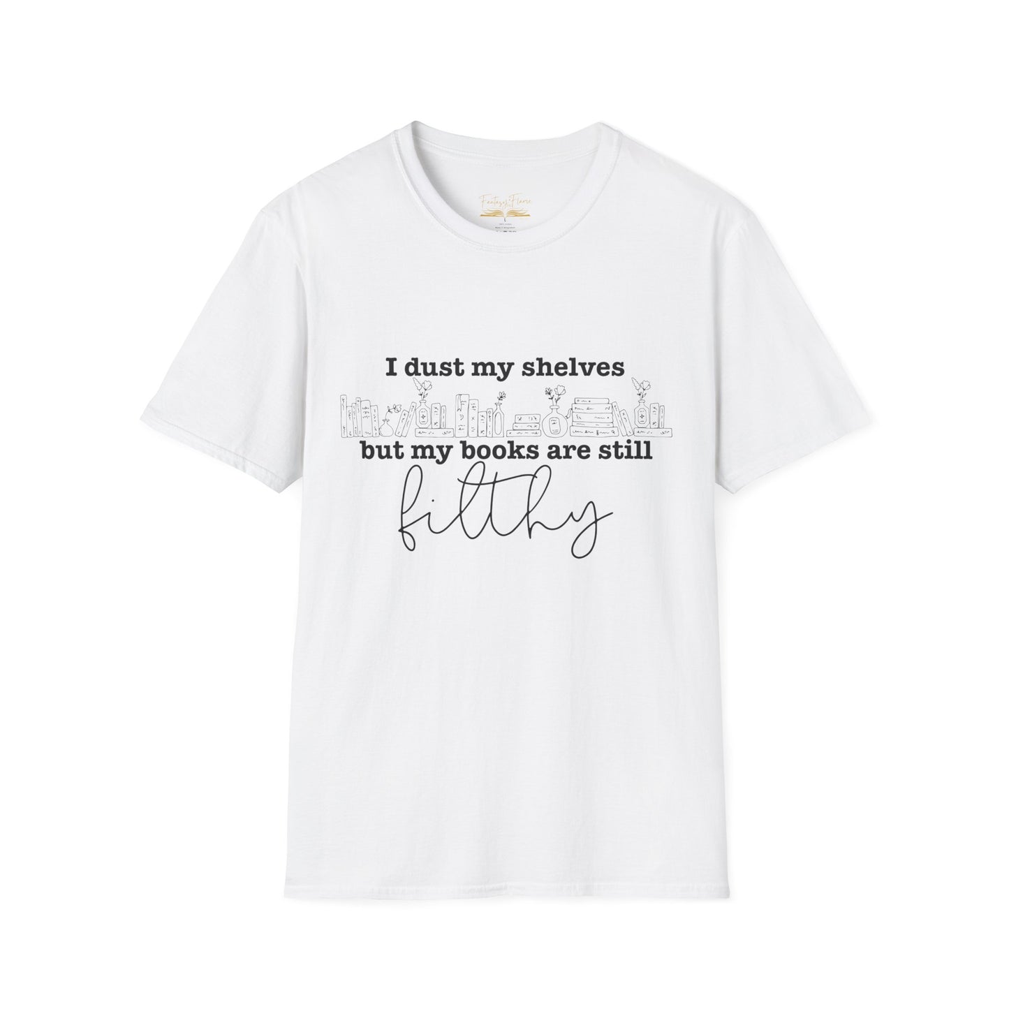 I Dust My Shelves Cotton T-Shirt