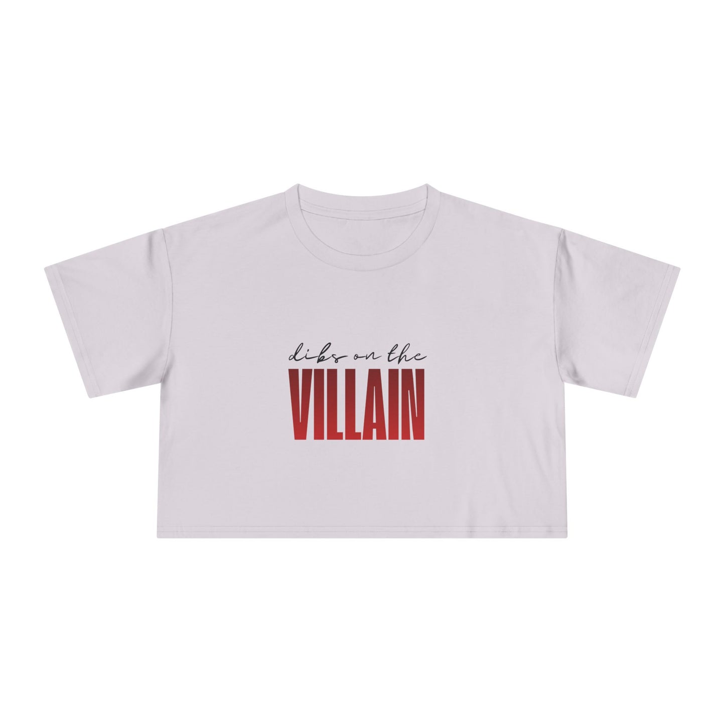Dibs on the Villain Crop Tee