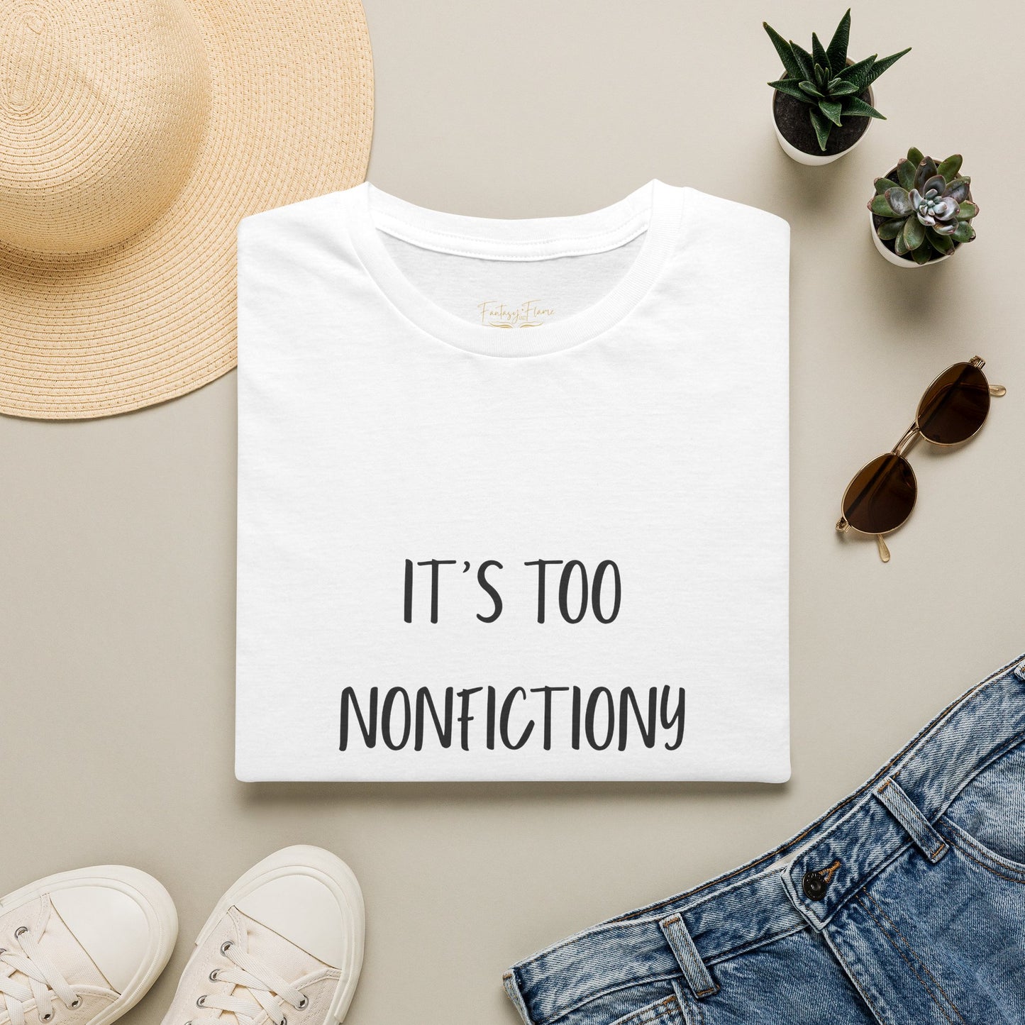 It's Too Nonfictiony Outside Cotton T-Shirt
