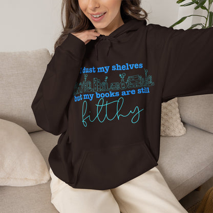 I Dust My Shelves Hoodie