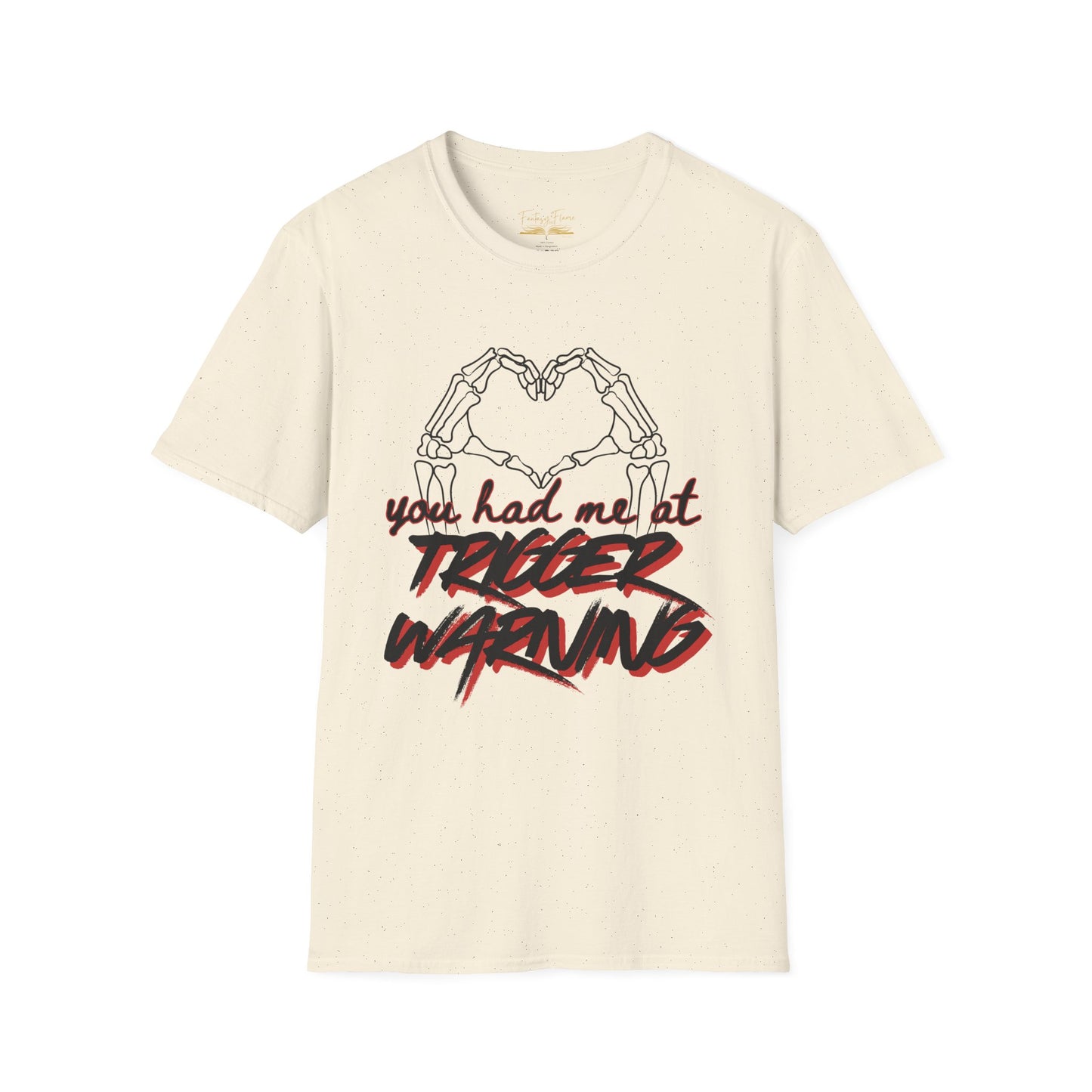 You Had Me At Trigger Warning Cotton T-Shirt