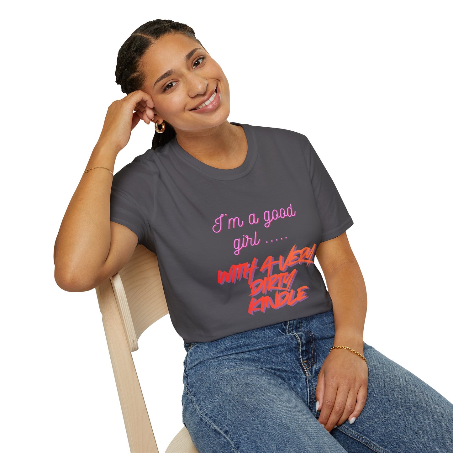 Good Girl, Dirty Kindle Cotton T-Shirt