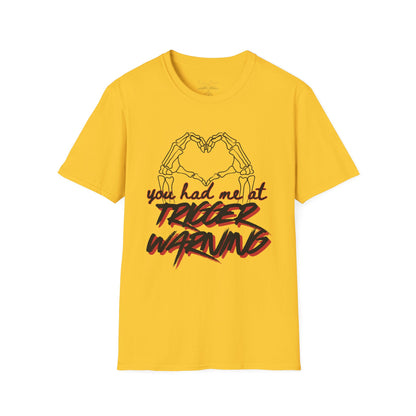 You Had Me At Trigger Warning Cotton T-Shirt
