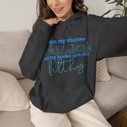 I Dust My Shelves Hoodie