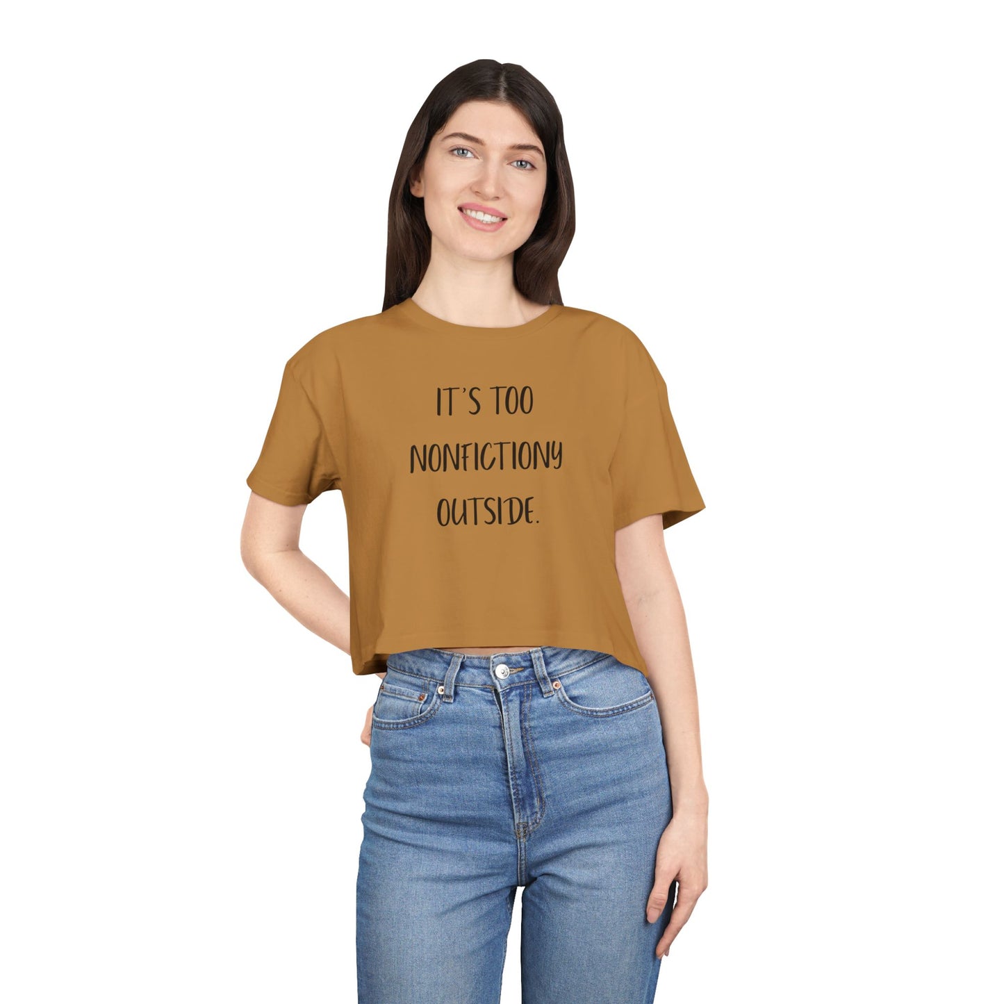 It's Too Nonfictiony Outside Crop Tee