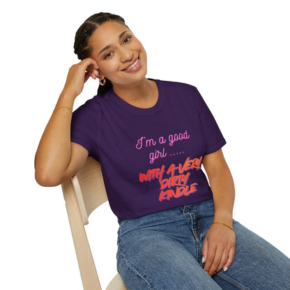 Good Girl, Dirty Kindle Cotton T-Shirt