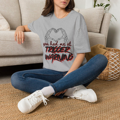 You Had Me At Trigger Warning Cotton T-Shirt