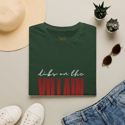 Dibs on the Villain (white script) Cotton T-Shirt