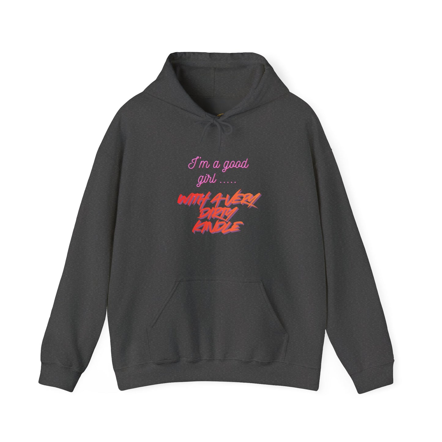 Good Girl Dirty Kindle Hoodie