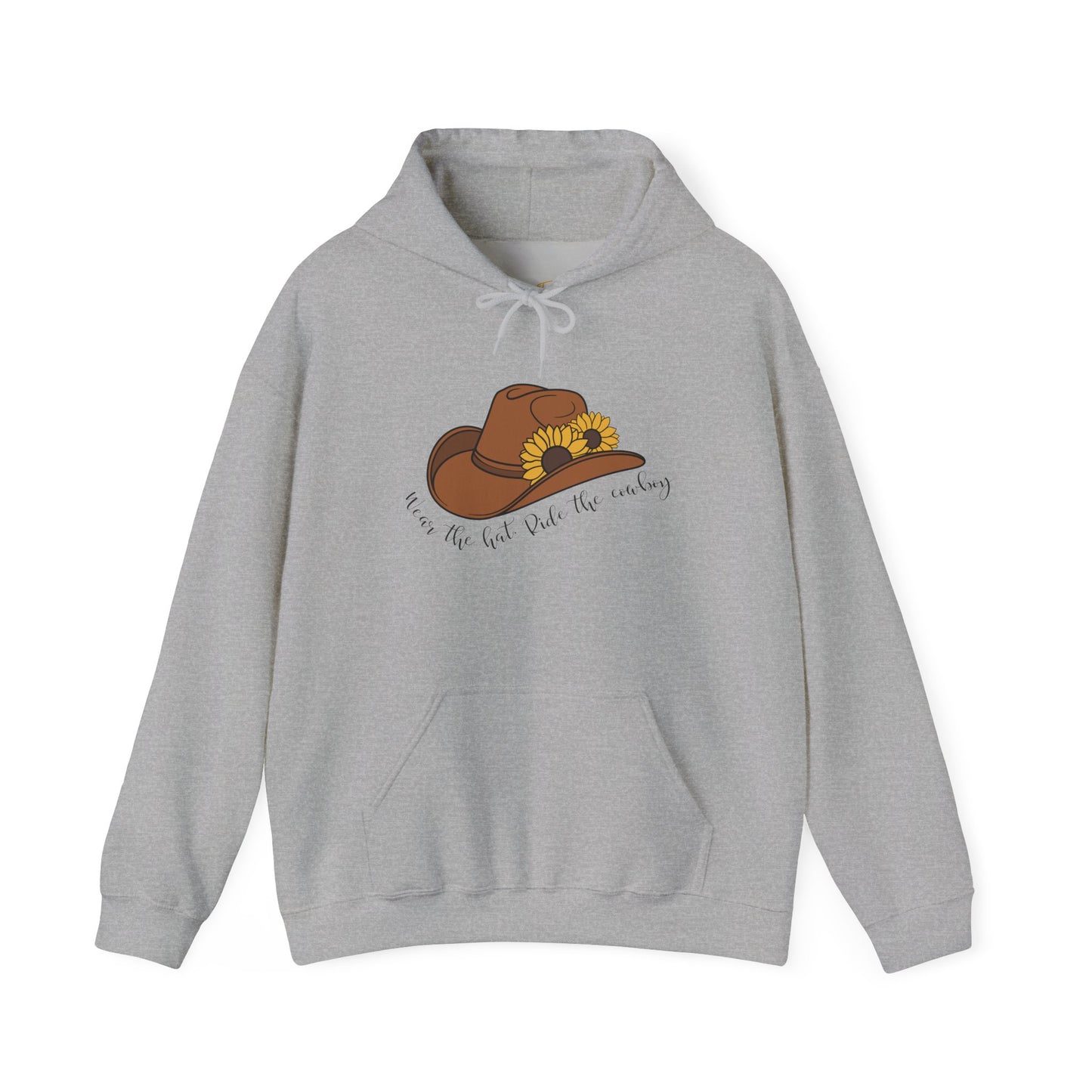 Wear the Hat. Ride the Cowboy Hoodie
