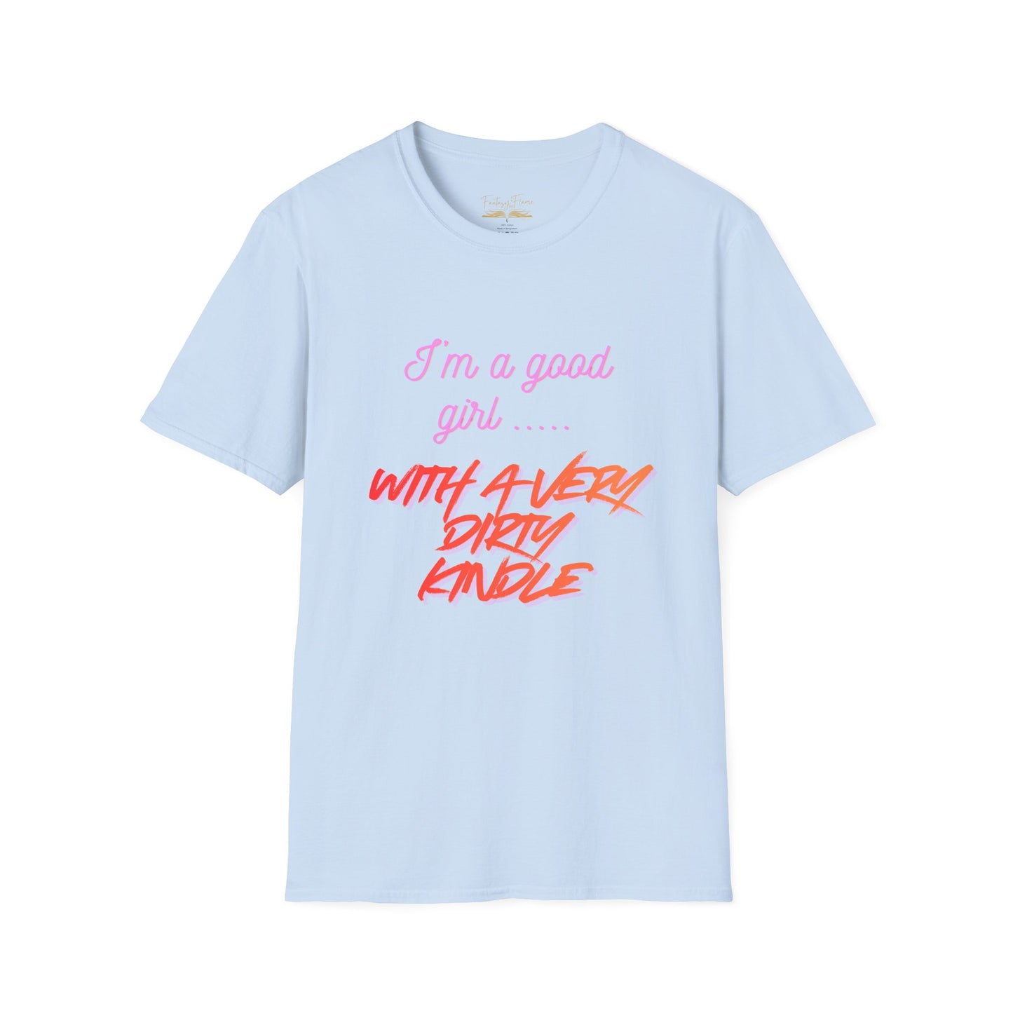 Good Girl, Dirty Kindle Cotton T-Shirt