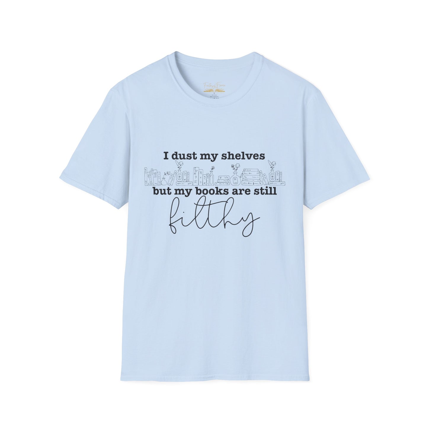 I Dust My Shelves Cotton T-Shirt