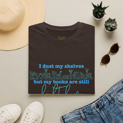 I Dust My Shelves (Blue Script) Cotton T-Shirt