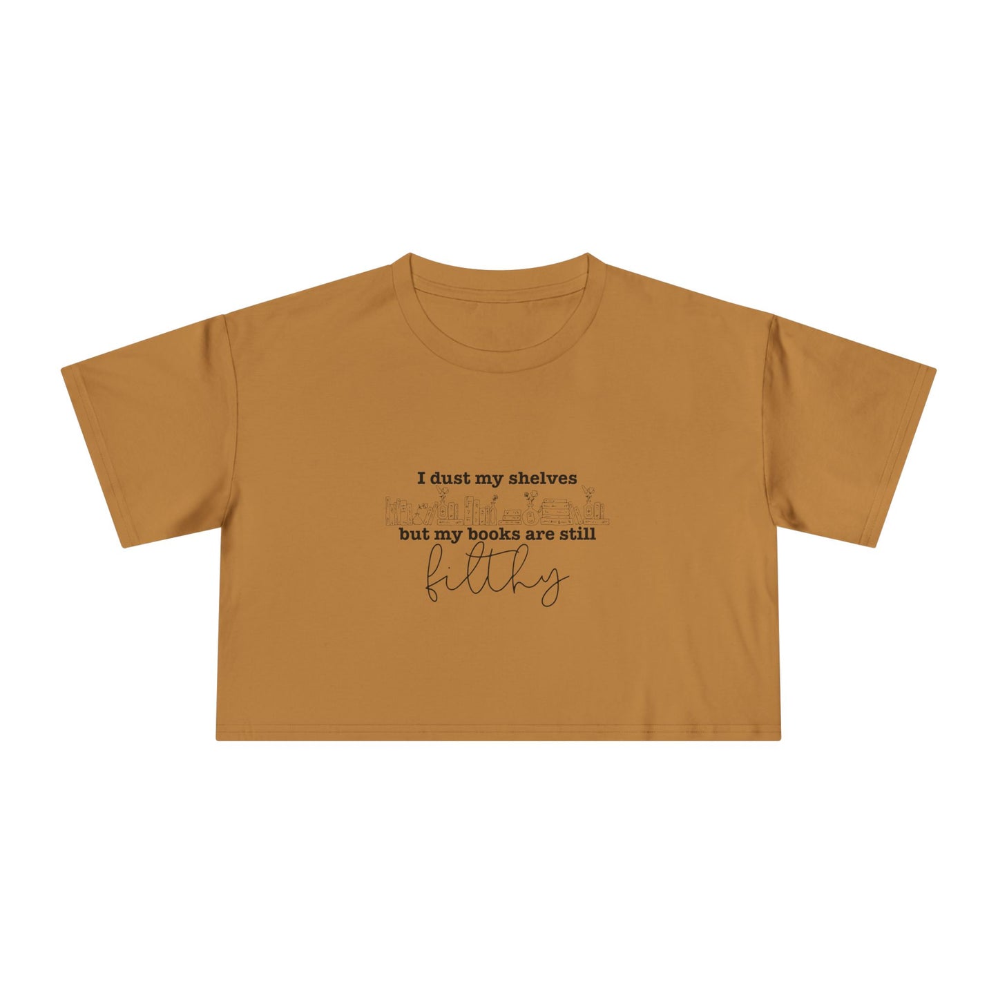 I Dust My Shelves Crop Tee