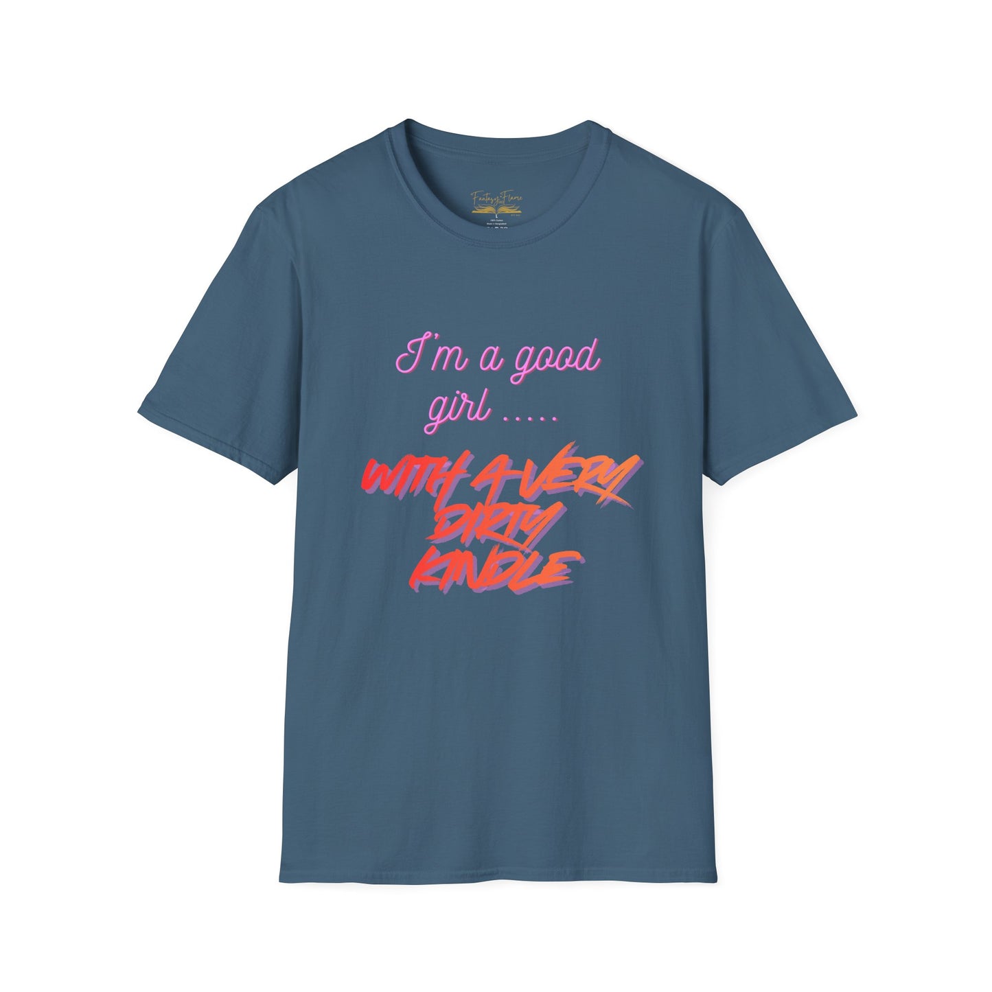 Good Girl, Dirty Kindle Cotton T-Shirt